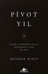 Pivot Yıl: Olmak İstediğiniz Kişiye Dönüşmeniz İçin 365 Gün