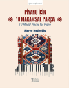 Piyano için 10 Makamsal Parça - 10 Modal Pieces for Piano