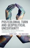 Postcolonial Turn and Geopolitical Uncertainty (Ciltli)