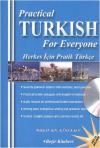 Practical Turkish For Everyone - Herkes İçin Pratik Türkçe