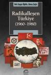 Radikalleşen Türkiye (1960 - 1980)