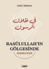 Rasulullah’ın Gölgesinde (Ciltli)