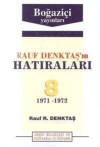 Rauf Denktaş’ın Hatıraları Cilt: 8 1971-1972 Arşiv Belgeleri ve Notlarla O Günler