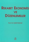 Rekabet Ekonomisi ve Düzenlemeler