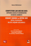 Rekabet Hukuku ve Büyük Veri Dijital Pazarlarda Bilgiye Erişimin Sağlanması