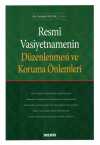 Resmi Vasiyetnamenin Düzenlenmesi ve Koruma Önlemleri
