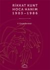 Rikkat Kunt Hoca Hanım (1903 - 1986) (Ciltli)
