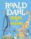Roald Dahl Heroes & Villains Treasury (Ciltli)