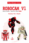 Robocam_V1 / Robotik Kodlama – Robotların Dünyası