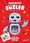Robotların Dünyası - Hareketli Gözler - Aktiviteli Boyama Kitabı