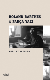 Roland Barthes - Parça Yazı