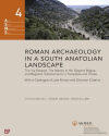 Roman Archaeology in a South Anatolian Landscape (Ciltli)