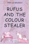 Rufus And The Colour Stealer