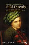 Rusya'daki Türk Savaş Esirleri - Valki Direnişi ve Katliamı 1812