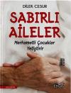 Sabırlı Aileler Merhametli Çocuklar Yetiştirir