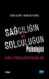 Sağcılığın ve Solculuğun Psikolojisi: Farklı Dünyaların İnsanı