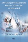 Sağlık İşletmelerinde Örgüt Yönetimi ve Strateji