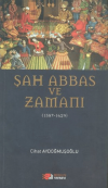 Şah Abbas ve Zamanı
