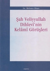 Şah Veliyyullah Dihlevi’nin Kelami Görüşleri