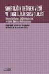 Sakatlığın Değişen Yüzü ve Engellilik Sosyolojisi
