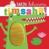Sakın Dokunma Timsaha! (Ciltli)