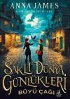 Saklı Dünya Günlükleri: Büyü Çağı