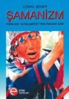 Şamanizm - Türkler'in İslamiyetten Önceki Dini