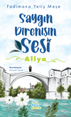 Saygın Direnişin Sesi - Aliya