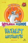 Sayıların Peşinde-Hayalet Matematik-Neşeli Bilgi Serisi 4.Kitap