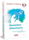 Seccadem Islanmıyor