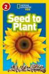 Seed to Plant-National Geographic Readers 2