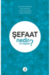 Şefaat Nedir Ne Değildir?