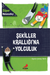 Şekiller Krallığı'na Yolculuk