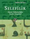 Selefilik - İslami Köktencilğin Tarihi Temelleri