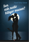 Sen Aşk Nedir Biliyor musun?