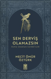 Sen Derviş Olamazsın - Ruhu Onaran Sohbetler