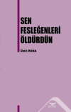 Sen Fesleğenleri Öldürdün