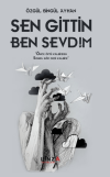 Sen Gittin Ben Sevdim