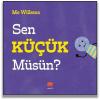 Sen Küçük müsün?