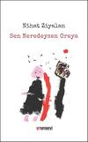 Sen Neredeysen Oraya