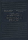 Sendikalar Kanunu (Ciltli)
