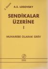 Sendikalar Üzerine 1Muharebe Olarak Grev