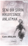 Seni Bir Şiirin Hikayesinde Anlatmak