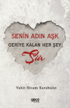 Senin Adın Aşk - Geriye Kalan Her Şey Şiir