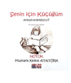 Senin İçin Küçüğüm - Nutuk