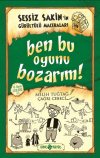 Sessiz Sakin’in Gürültülü Maceraları 9 - Ben Bu Oyunu Bozarım!