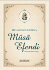 Sevenlerin Dilinden Musa Efendi