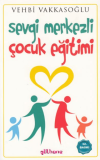 Sevgi Merkezli Çocuk Eğitimi