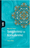Sevgilerimiz ve Korkularımız