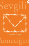 Sevgili Anneciğim